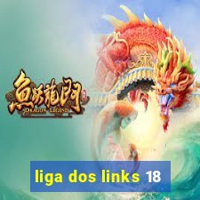 liga dos links 18